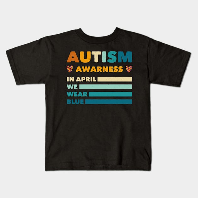 Retro In April We Wear Blue Puzzle Autism Awareness Month Kids T-Shirt by TrendyStitch